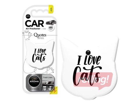 Auto gaisa atsvaidzinātājs Aroma Car Quotes Cat Fresh Linen